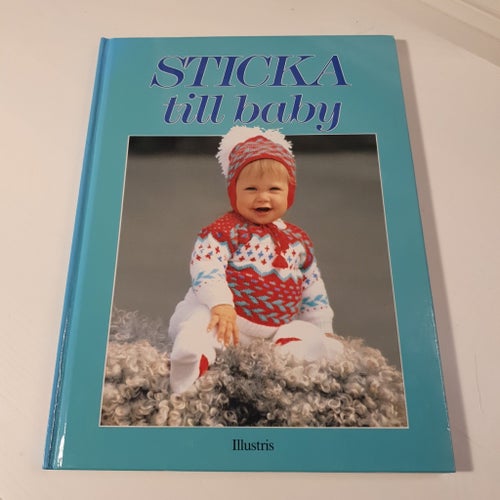 Sticka till baby - Illustris Förlag (1991)