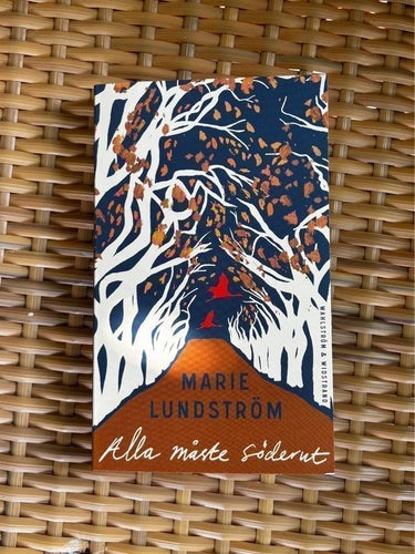 Alla måste söderut av Marie Lundström