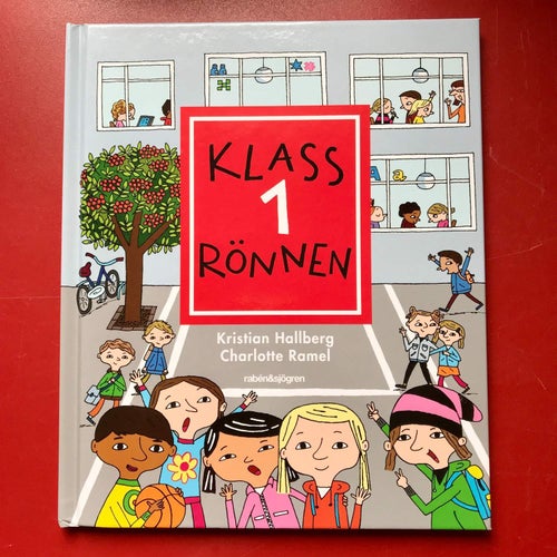 KLASS 1 RÖNNEN Kristian Hallberg Charlotte Ramel 2013