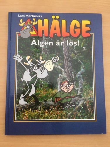 HÄLGE - Älgen är lös! - Lars Mortimer - Bok nr 4