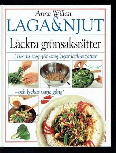 Laga & Njut - Läckra grönsaksrätter (Anne Willan)
