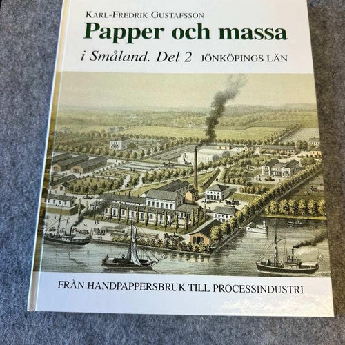 Karl-Fredrik Gustafsson - Papper och massa i Småland del 2