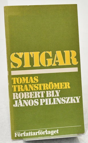 Stigar / Tomas Tranströmer, Robert Bly, János Pilinszky