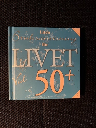 Liten bruksanvisning för Livet vid 50