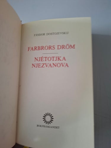 Fjodor Dostojevskij: Farbrors dröm. Njetotjka Njezvanova.