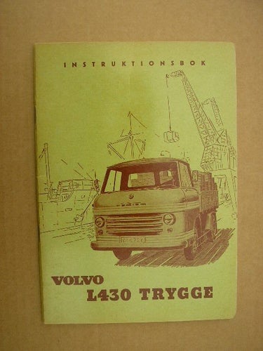 VOLVO Instruktionsbok Lastbil L430 , L 430 Trygge