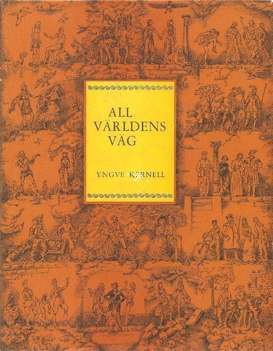 Yngve Kernell: All världens väg. Berättelser och bilder.