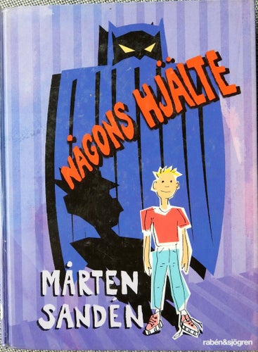 Någons Hjälte av Mårten Sandén 2011