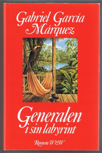 Gabriel Garcia Márquez: Generalen i sin labyrint - 1:a upplagan!