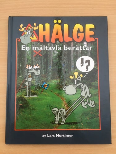 HÄLGE - En måltavla berättar - Lars Mortimer - Bok nr 3