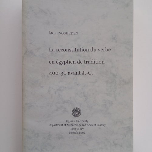 La reconstitution du verbe en égyptien de tradition 400-30 avant J.-C. av Åke