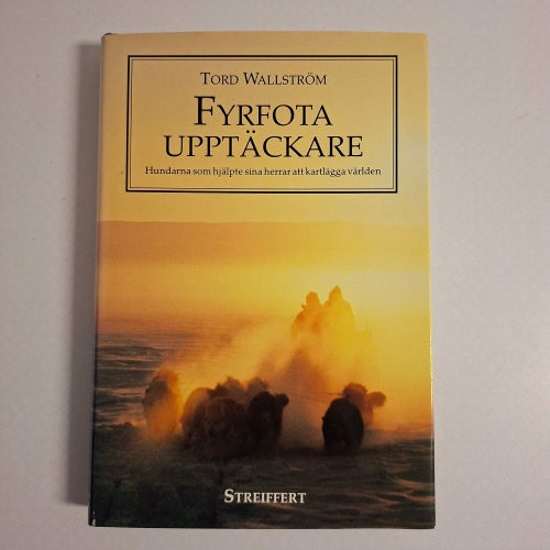 Fyrfota upptäckare : hundarna som hjälpte sina herrar att kartlägga världen