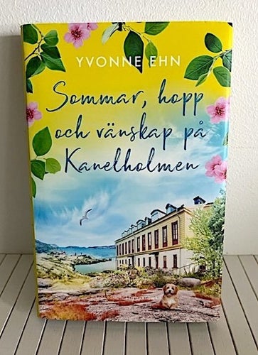 SOMMAR, HOPP OCH VÄNSKAP PÅ KANELHOLMEN av Yvonne Ehn - inbunden