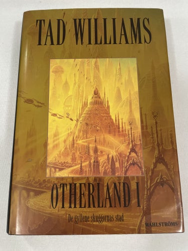 De gyllene skuggornas stad | Tad Williams | Otherland | Inbunden