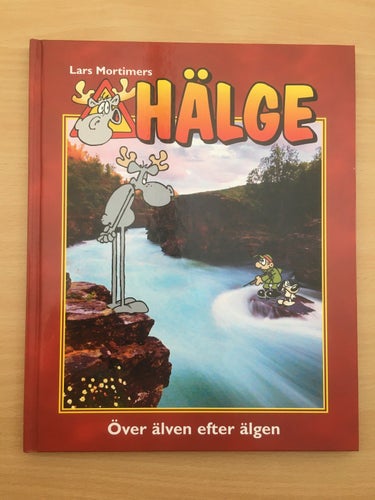 HÄLGE - Över älven efter älgen - Lars Mortimer - Bok nr 13