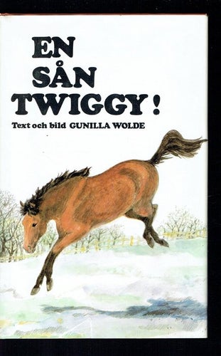En sån Twiggy! - Gunilla Wolde (Svårfunnen)