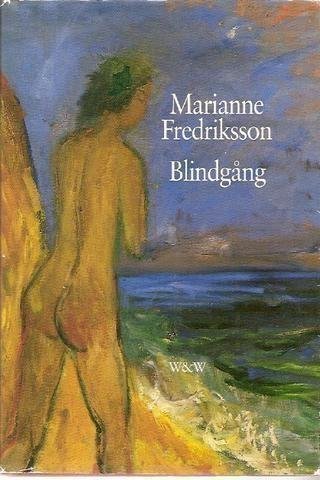 Marianne Fredriksson: Blindgång.