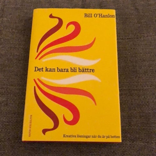 Det kan bara bli bättre - Bill O'Hanlon