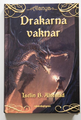 Drakarna vaknar: Alanya del 2 - Iselin B. Alvestad