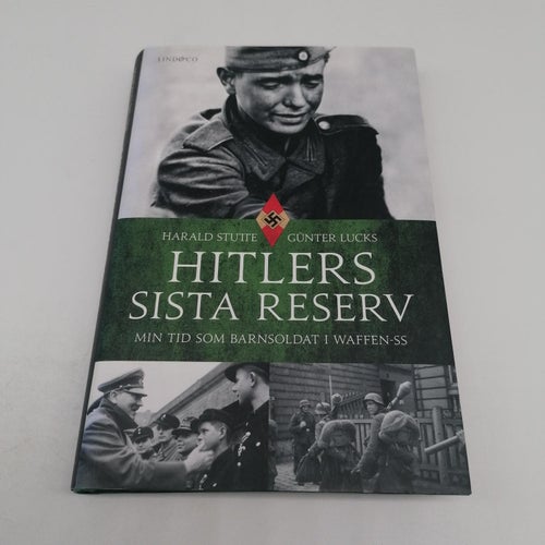 Hitlers sista reserv : min tid som barnsoldat i Waffen-SS