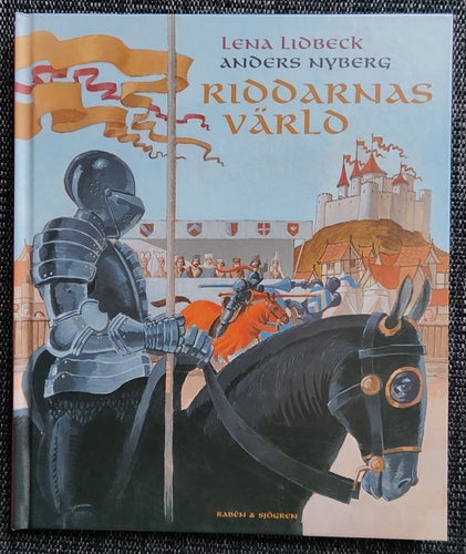 Riddarnas Värld / Lena Lidbeck & Anders Nyberg / Kartonnage / Nära nyskick
