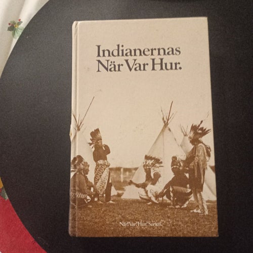 Indianernas När Var Hur. - 1972