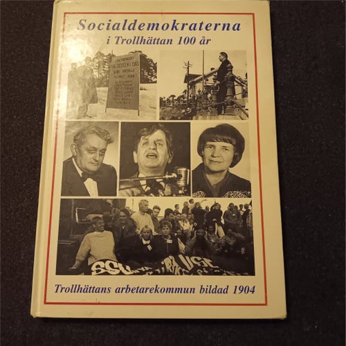 Socialdemokraterna i Trollhättan 100 år - 2004