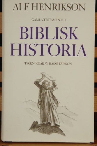 Biblisk Historia - Gamla testamentet av Alf Henrikson, 1990