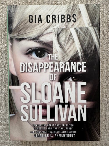 The Disappearance of Sloane Sullivan - Gia Cribbs - hardcover