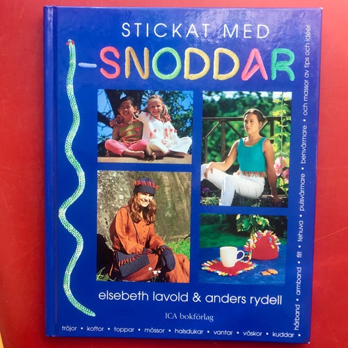 STICKAT MED I-SNODDAR Elsebeth Lavold & Anders Rydell 2001