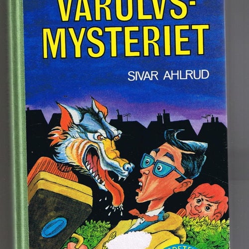 Sivar Ahlrud: Varulvsmysteriet - 1:a upplagan!