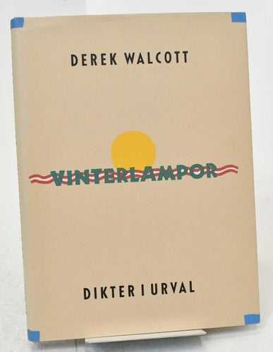 Vinterlampor : dikter i urval / Derek Walcott.