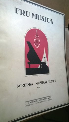 Fru Musica. Nordiska Musikalbumet VIII