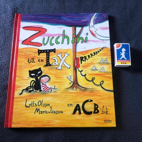Zucchini - till en T Lotta Olsson Maria Jönsson en ABC-bok