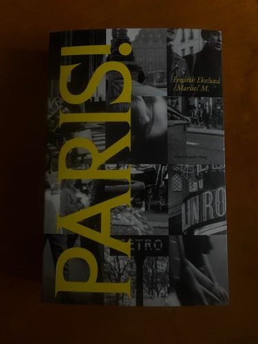 Paris! av Fredrik Ekelund, 2011