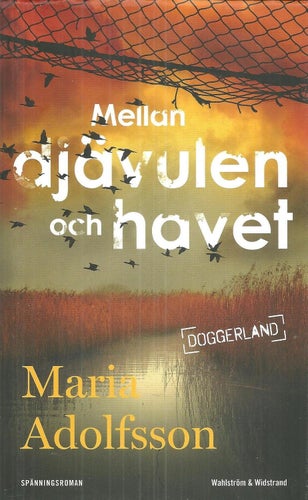 ** MARIA ADOLFSSON : Mellan djävulen och havet **