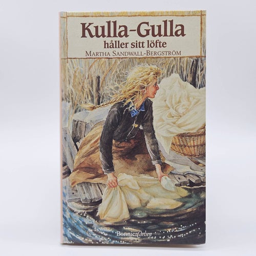 Kulla-Gulla håller sitt löfte - Martha Sandwall-Bergström
