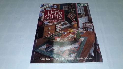 Little Quilts All Through The House (Designer Series) Berg, Alice