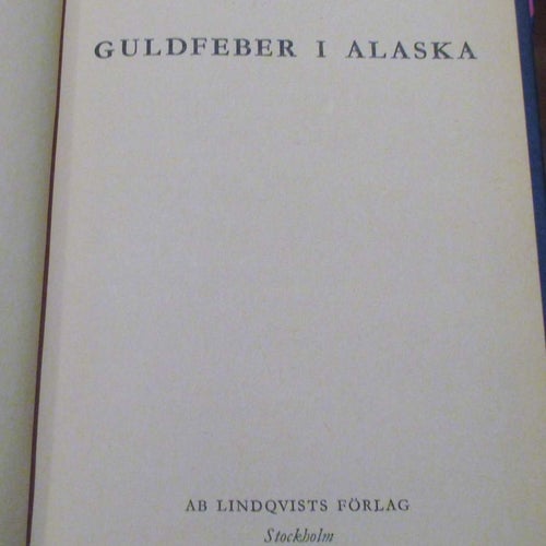 Guldfeber i Alaska, Georg af Forselles, 1957