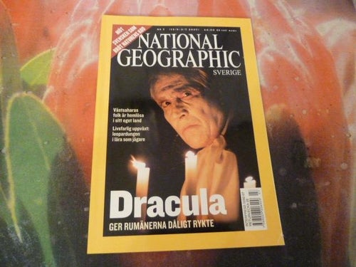 NATIONAL GEOGRAPHIC, NR 7 - 2007, TIDNING, DRACULA GET RUMÄNERNA DÅLIGT RYKTE