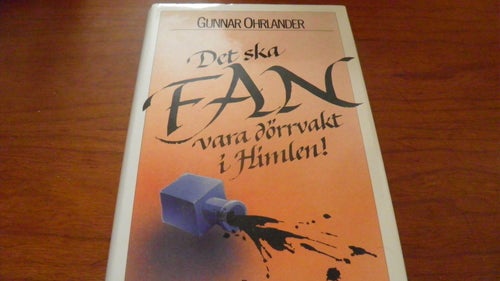 Gunnar Ohrlander Det ska Fan vara dörrvakt i himmelen