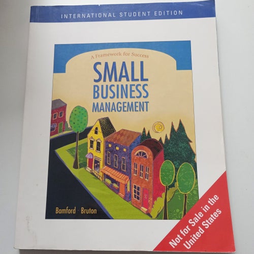 Small Business Management: A Framework for Success, Bamford & Bruton