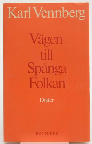 Vägen till Spånga Folkan : [dikter] / Karl Vennberg.