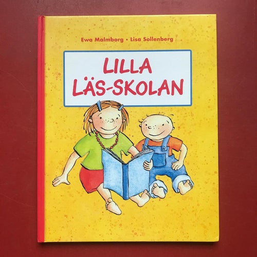 LILLA LÄS-SKOLAN + LILLA RÄKNE-SKOLAN Ewa Malmborg Lisa Sollenberg
