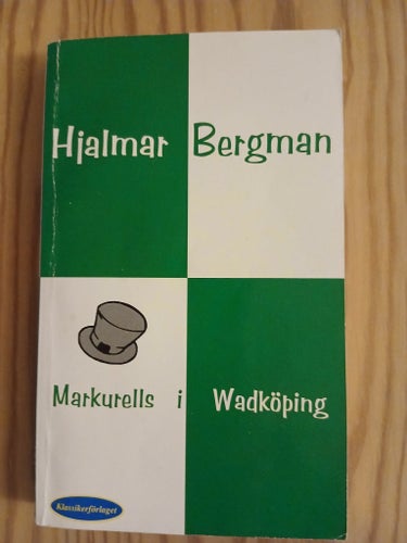 Markurells i Wadköping - Hjalmar Bergman (1919)