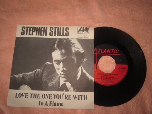 STEPHEN STILLS LOVE THE ONE YOU ARE WITH
