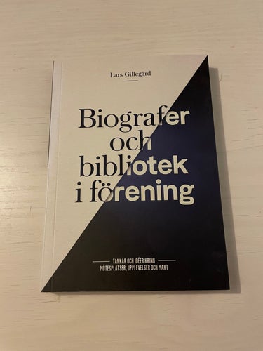 Biografer och bibliotek i förening tankar och idéer kring mötesplatser, upplevel