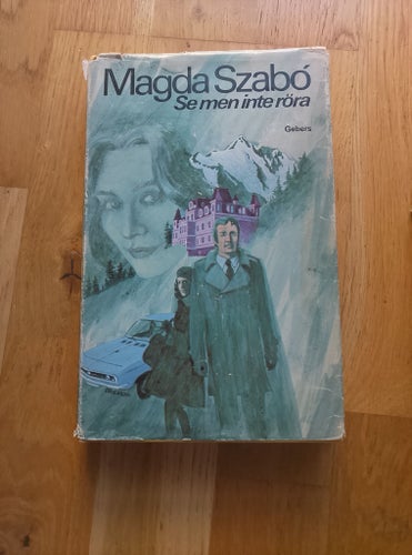 Magda Szabó - Se men inte röra