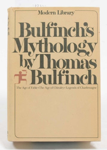 Bulfinch's Mythology: the age of fable: the age of chivalry: Legends of Charlema