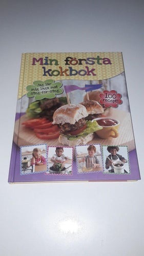 Min första kokbok - steg för steg, 100 recept